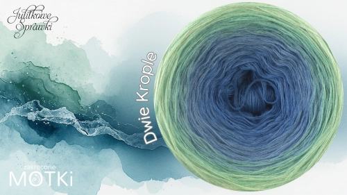 (7) Dwie Krople bawełna/akryl  ciemny atrament/jeans/błękit/patyna/pistacja/ jasna pistacja